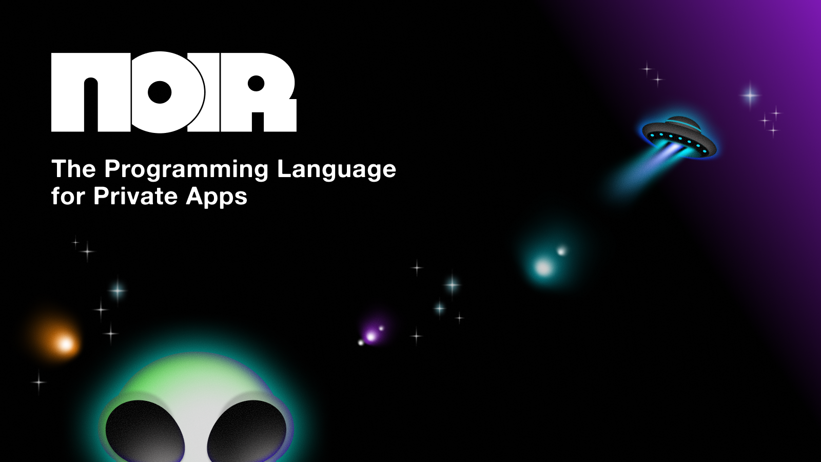 Noir - The Programming Language for Private Apps